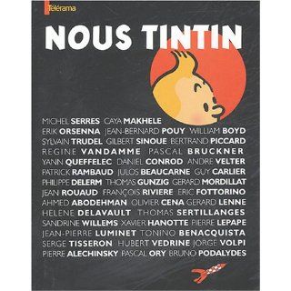 Nous Tintin Pascal Ory, Caya Makhélé, Erik Orsenna, Jean