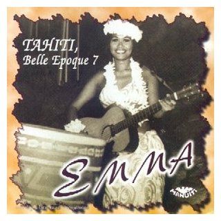 Tahiti, Belle Epoque   Vol. 7 Emma Musik
