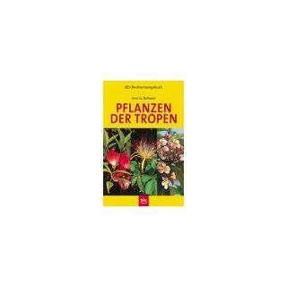 Pflanzen der Tropen: Jens. Rohwer G: Bücher