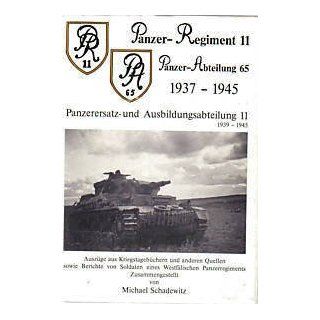 Panzer Regiment 11/Panzer Abteilung 65 1937 1945 Panzerersatz  und