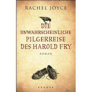 Die unwahrscheinliche Pilgerreise des Harold Fry: Roman eBook: Rachel