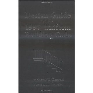 Design Guide to the 1997 Uniform Building Code eBook: Richard T