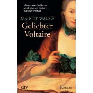 Geliebter Voltaire: Roman: Margit Walsø, Åse Birkenheier