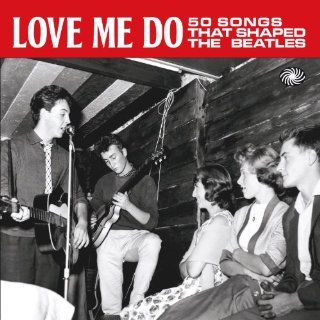 Love Me Do 50 Songs That Shaped Beatles Musik