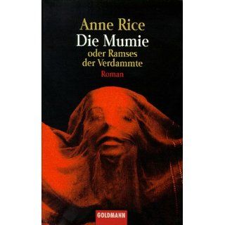Die Mumie oder Ramses der Verdammte Anne Rice, Joachim
