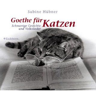 Goethe für Katzen. Schnurrige Gedichte und Volkslieder 