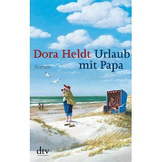 Urlaub mit Papa Roman eBook Dora Heldt Kindle Shop