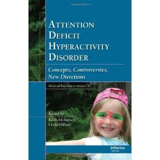 Attention Deficit Hyperactivity Disorder Concepts, Controversies, New