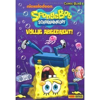 SpongeBob Schwammkopf Comic, Band 6 Völlig abgedreht 
