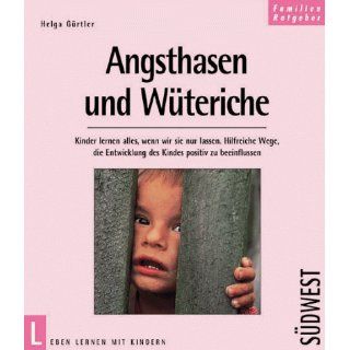 Angsthasen und Wüteriche Helga Gürtler Bücher