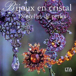 Bijoux en cristal  Dentelles de perles Marie Le Sueur