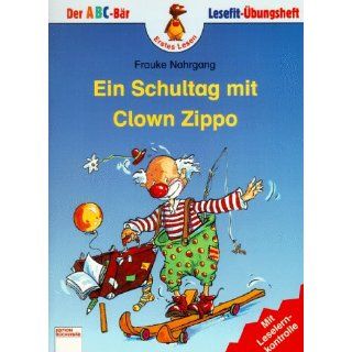 Ein Schultag mit Clown Zippo. ( Ab 6 J.) Frauke Nahrgang