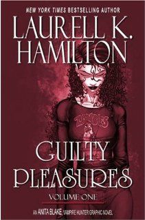 Anita Black Vampire Hunter. Guilty Pleasures. Laurell K