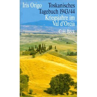 Toskanisches Tagebuch 1943/44. Kriegsjahre im Val dOrcia 