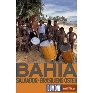 DuMont Reise Taschenbuch Bahia   Salvador, Brasiliens Osten 