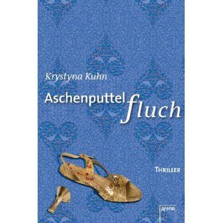 Aschenputtelfluch Arena Thriller Krystyna Kuhn Bücher