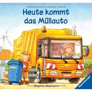 Heute kommt das Müllauto Stephan Baumann Bücher