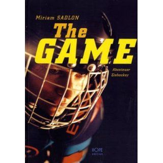 The Game Abenteuer Eishockey Miriam Sadlon Bücher