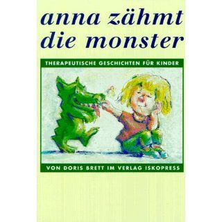 Anna zähmt die Monster Therapeutische Geschichten für Kinder
