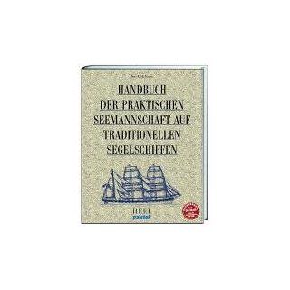 Handbuch der praktischen Seemannschaft auf traditionellen