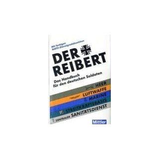 Der Reibert. Heer. Luftwaffe. Marine. Das Handbuch für den deutschen