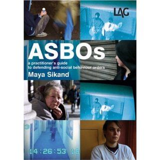 ASBOs A Practitioners Guide to Defending Anti social Behaviour