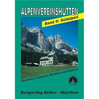 Die Alpenvereinshütten, Band 2 Südalpen Alois Draxler