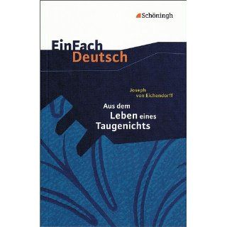 EinFach Deutsch Textausgaben Joseph von Eichendorff Aus dem Leben