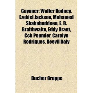 Guyaner: Walter Rodney, Ezekiel Jackson, Mohamed Shahabuddeen, E. R