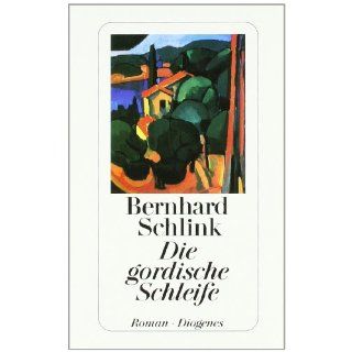 Die gordische Schleife Bernhard Schlink Bücher