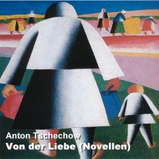 Von der Liebe Novellen Anton P Tschechow, Helmut Langer