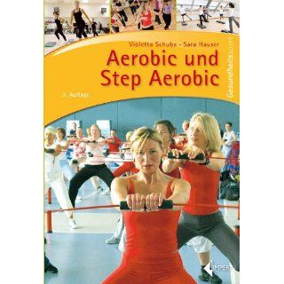 Aerobic und Step Aerobic Violetta Schuba, Sara Hauser