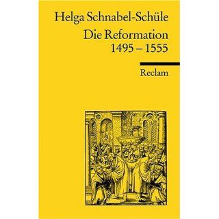 Die Reformation 1495 1555 Politik mit Theologie und Religion