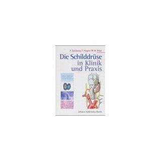Die Schilddrüse in Klinik und Praxis von Fritz Spelsberg, Thomas