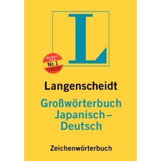Langenscheidt Großwörterbuch Japanisch Deutsch. Zeichenwörterbuch