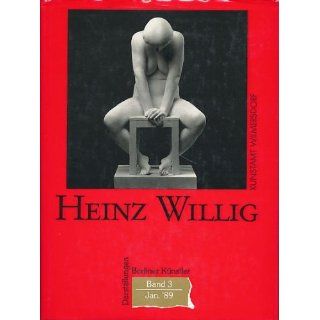 Heinz Willig. Das Gesamtwerk. [Werkverzeichnis.] Kunstamt Wilmersdorf
