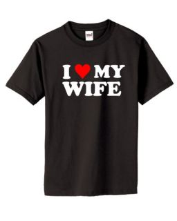 Love My Wife Mens Black T Shirt New! Funny Retro
