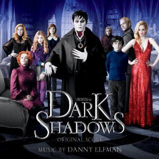 Dark Shadows von Danny Elfman ( Audio CD   2012)   Soundtrack