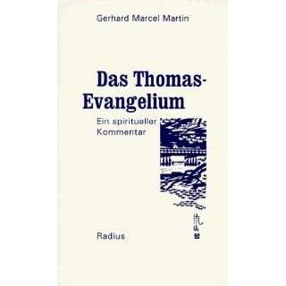 Das Thomas Evangelium Ein spiritueller Kommentar Gerhard