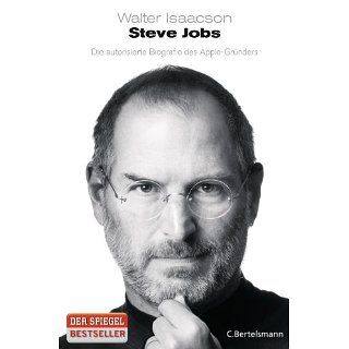 Steve Jobs Die autorisierte Biografie des Apple Gründers 