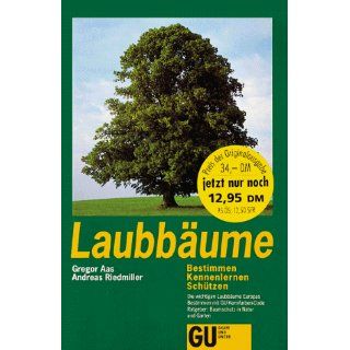 GU Naturführer Laubbäume bestimmen, kennenlernen, schützen 