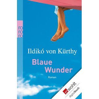 Blaue Wunder eBook Ildikó von Kürthy Kindle Shop