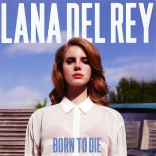 Lana Del Rey  Born to Die
