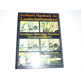 DuMonts Handbuch der Landschaftsmalerei. Grundlagen   Materialien