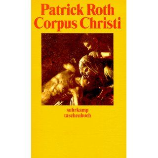 Corpus Christi (suhrkamp taschenbuch) Patrick Roth