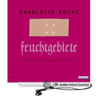 Feuchtgebiete (Hörbuch ) Charlotte Roche Bücher