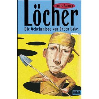 Löcher (Das Geheimnis von Green Lake) Louis Sachar