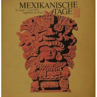 Mexikanische Tage   Ausstellung in Ingelheim 1975: Ohne