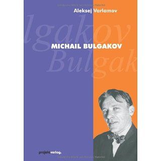 Michail Bulgakov: Aleksej Varlamov, Susanne Rödel: Bücher