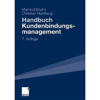 Handbuch Kundenbindungsmanagement Strategien und Instrumente für ein